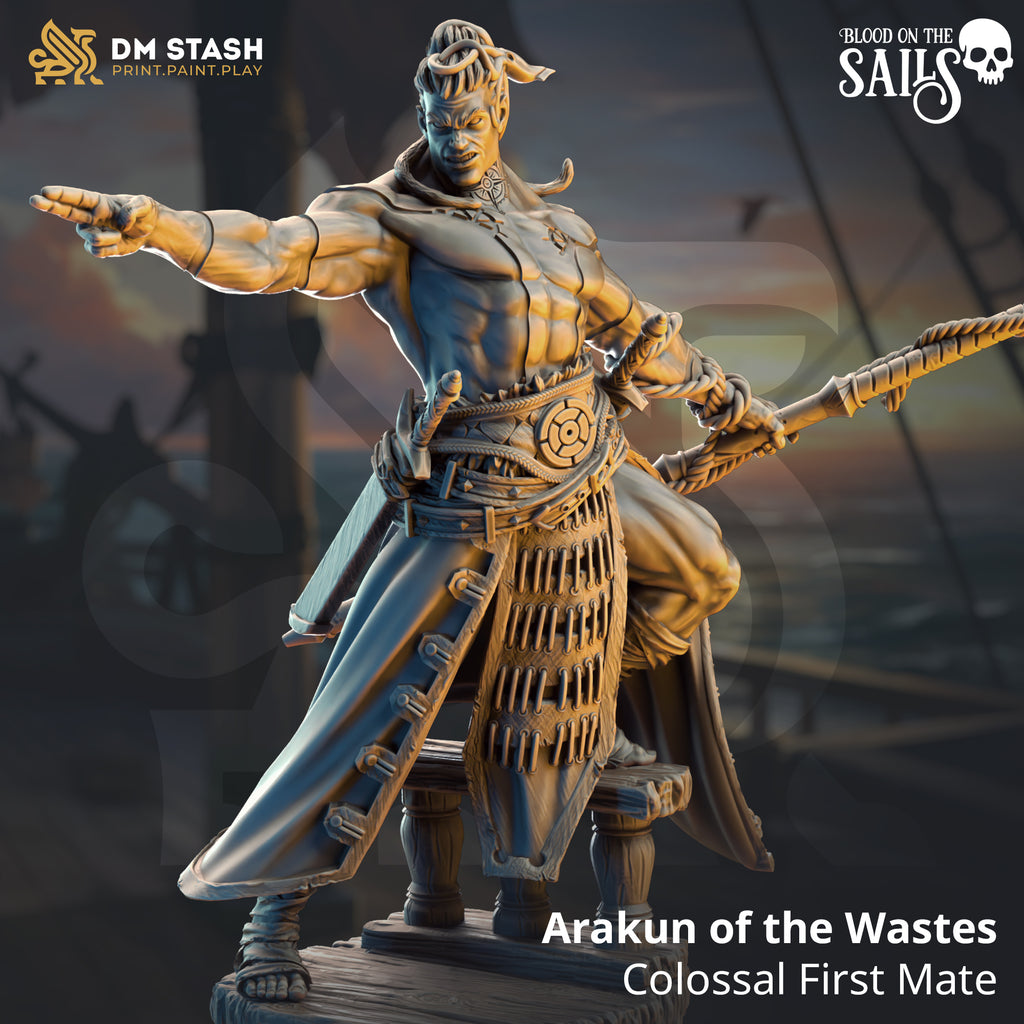 Arakun of the Wastes - Colossal First Mate | DM Stash | Blood on the Sails | Fantasy | DnD | RPG | Tabletop | Gaming | Miniatures | Dukes Executioner | Character Model