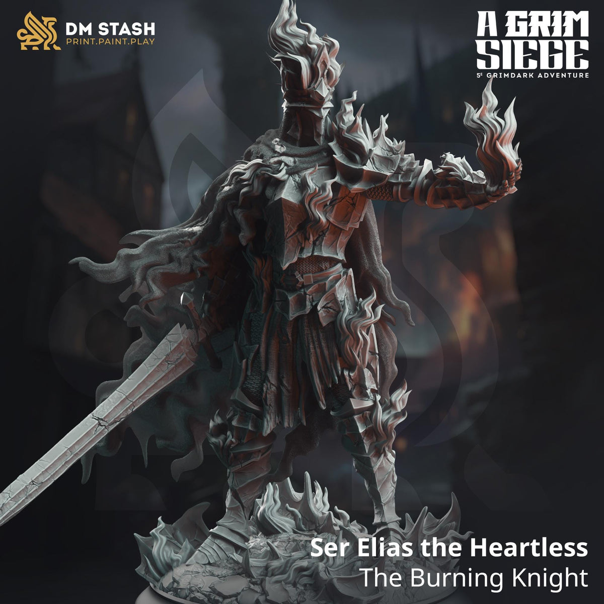 Ser Elias the Heartless - Burning Knight | DM Stash | A Grim Siege | Fantasy | DnD | RPG | Tabletop | Gaming | Miniature | Character